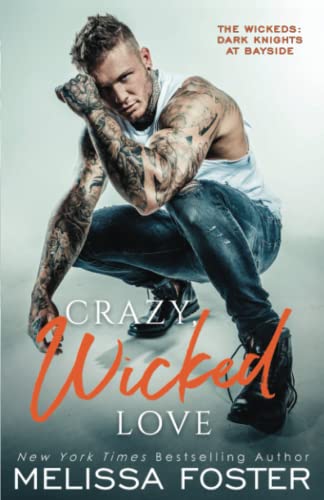 Crazy, Wicked Love: Gunner (The Wickeds: Dark Knights at Bayside, Band 3)