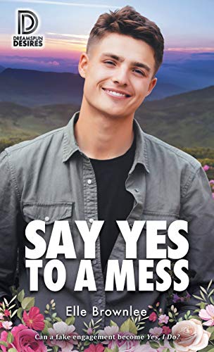 Say Yes to a Mess (Dreamspun Desires)