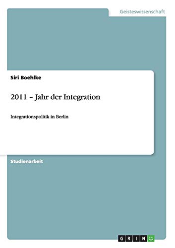 2011 - Jahr der Integration: Integrationspolitik in Berlin
