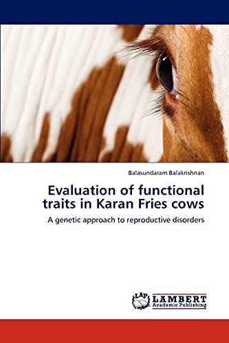 Evaluation of functional traits in Karan Fries cows: A genetic approach to reproductive disorders