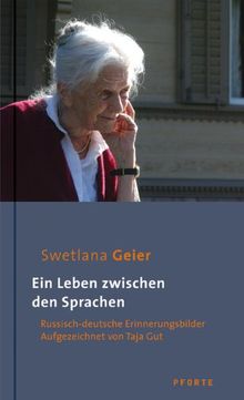 Ein Leben zwischen den Sprachen: Russisch-deutsche Erinnerungsbilder