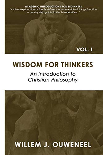 Wisdom for Thinkers: Introduction to Christian Philosophy (Academic Introductions for Beginners, Band 1)