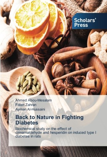 Back to Nature in Fighting Diabetes: Biochemical study on the effect of cinnamaldehyde and hesperidin on induced type I diabetes in rats