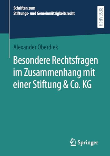 Besondere Rechtsfragen im Zusammenhang mit einer Stiftung & Co. KG (Schriften zum Stiftungs- und Gemeinnützigkeitsrecht)