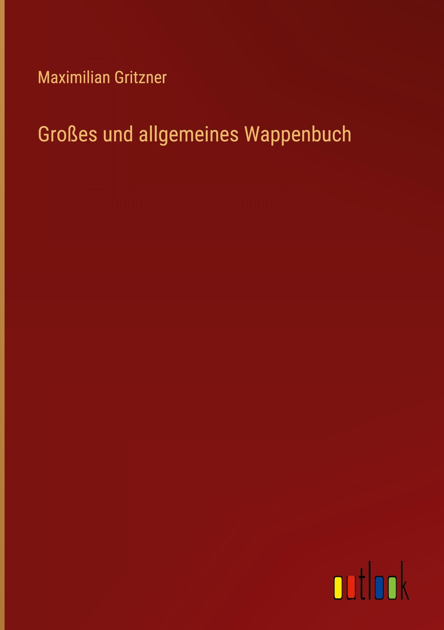 Großes und allgemeines Wappenbuch