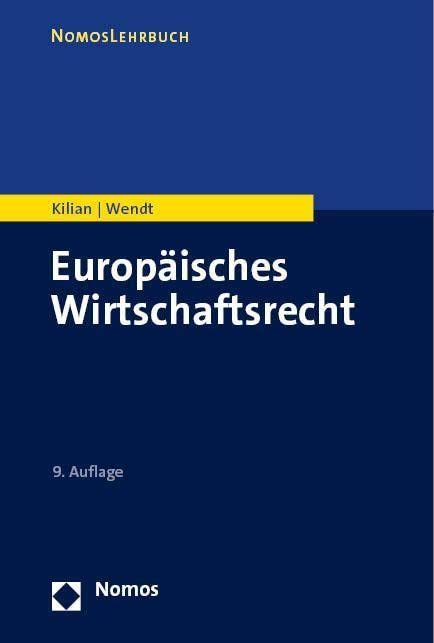 Europäisches Wirtschaftsrecht - Wolfgang Kilian Domenik Henning Wendt Kartoniert (TB)