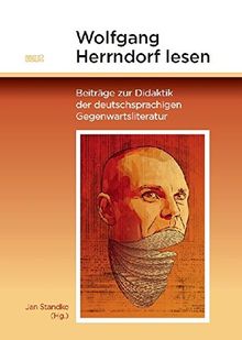 Wolfgang Herrndorf lesen: Beiträge zur Didaktik der deutschsprachigen Gegenwartsliteratur