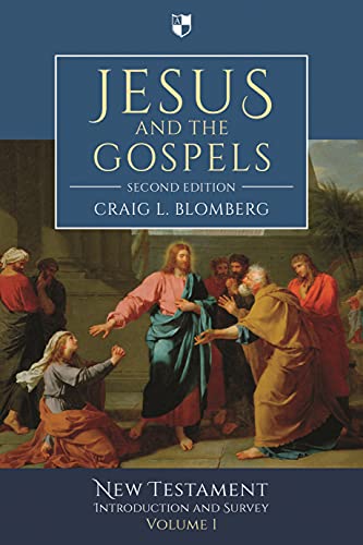 Craig Blomberg Jesus And The Gospels (2nd Edition), New Testament Introduction And Survey