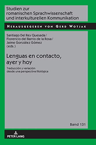 Lenguas en contacto, ayer y hoy: Traducción y variación desde una perspectiva filológica (Studien zur romanischen Sprachwissenschaft und interkulturellen Kommunikation, Band 131)