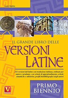 Il grande libro delle versioni latine. Primo biennio
