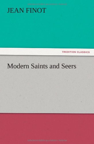 Modern Saints and Seers