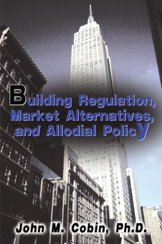 John Cobin Building Regulation, Market Alternatives, And Allodial Policy
