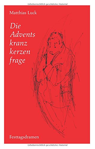 Die Adventskranzkerzenfrage: Festtagsdramen