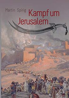 Kampf um Jerusalem: Historisch-biblischer Roman