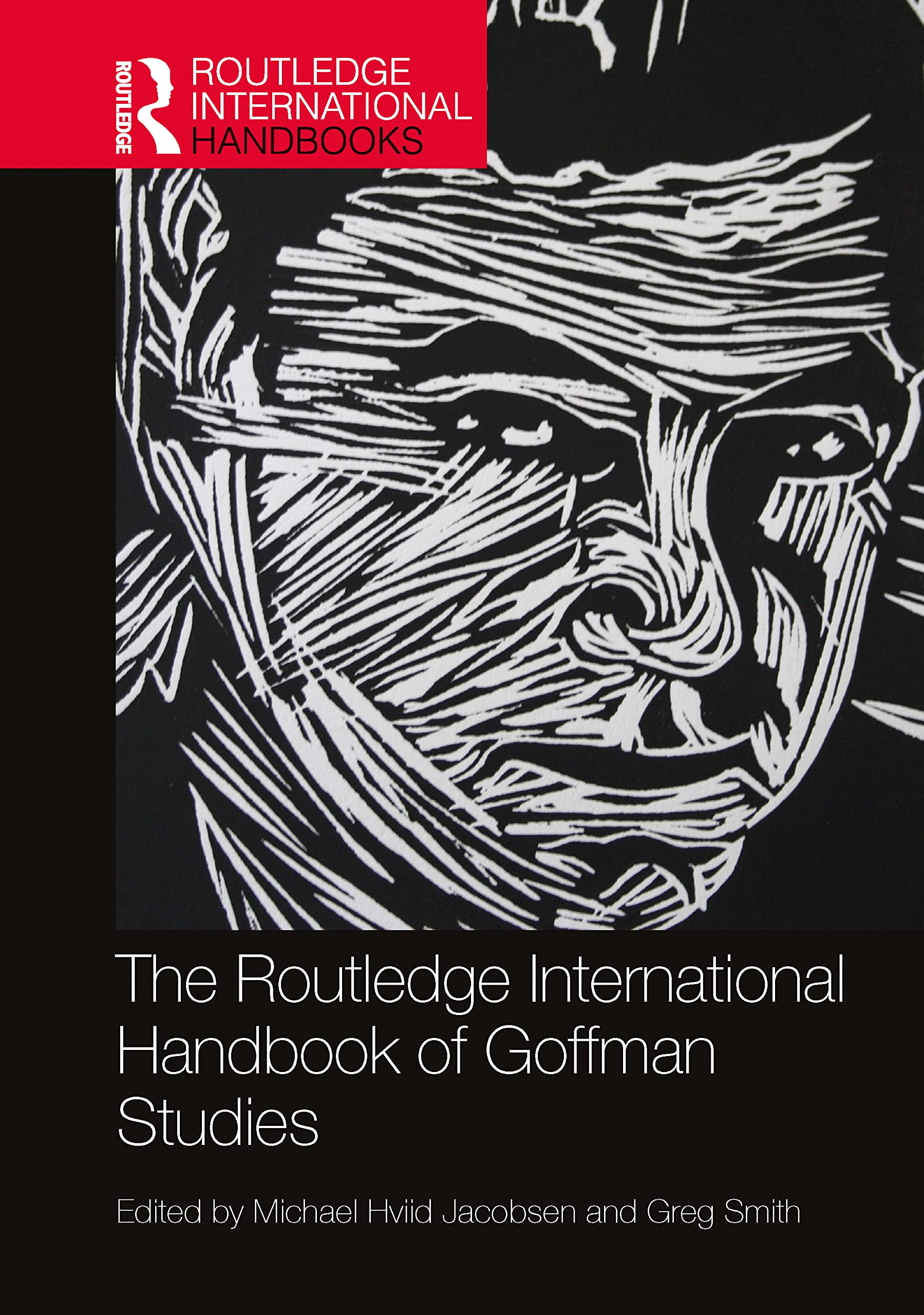 The Routledge International Handbook of Goffman Studies (Routledge International Handbooks)