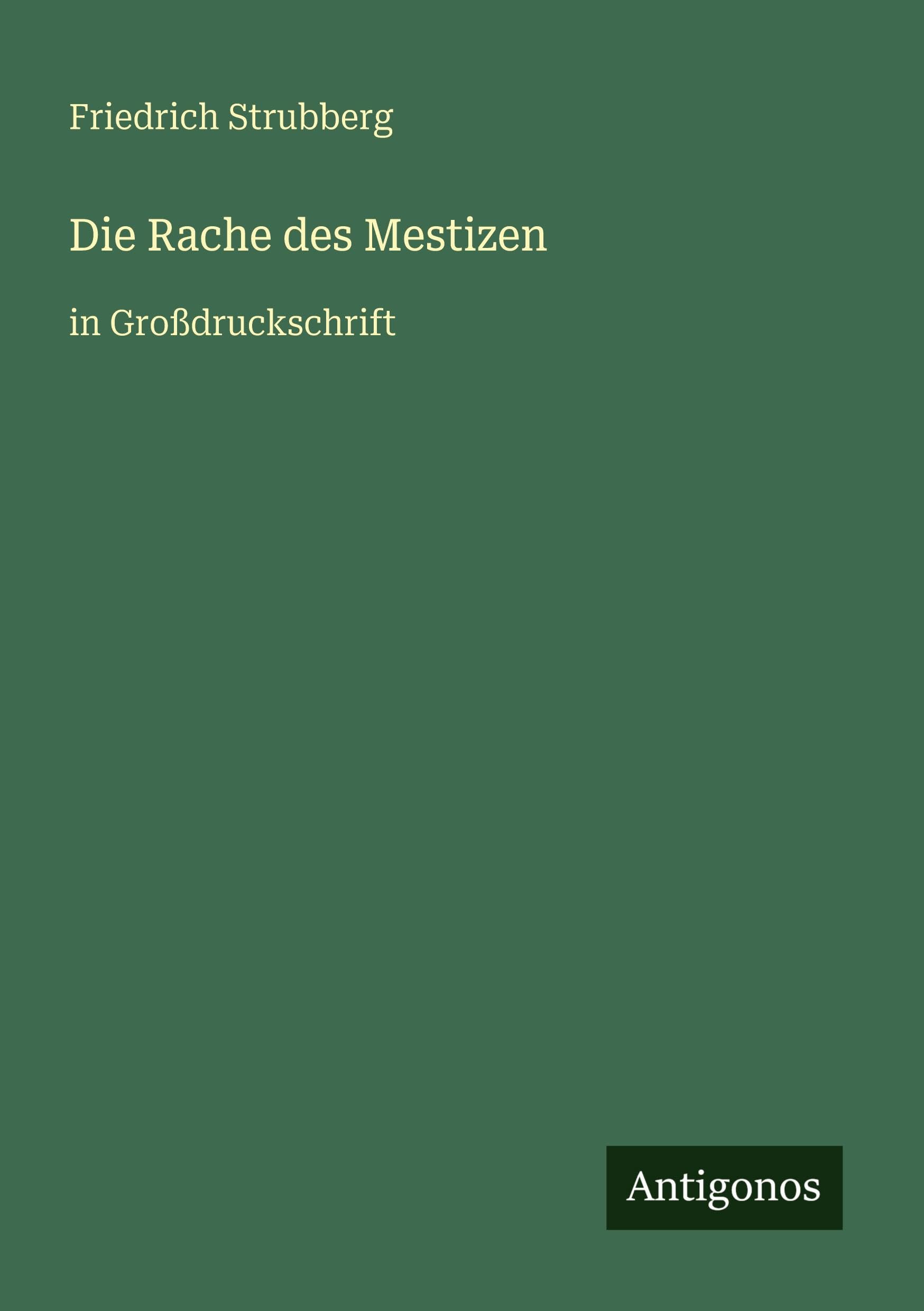 Die Rache des Mestizen: in Großdruckschrift