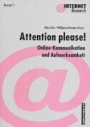 Attention please!: Online-Kommunikation und Aufmerksamkeit