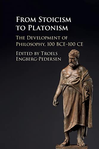 From Stoicism to Platonism: The Development of Philosophy, 100 Bce-100 Ce