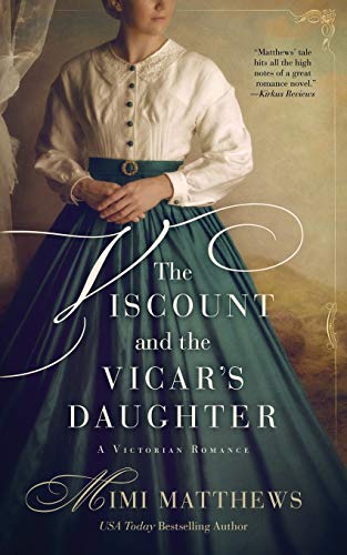 Mimi Matthews The Viscount And The Vicar's Daughter, A Victorian Romance