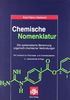 Chemische Nomenklatur: Die systematische Benennung organischer Verbindungen. Ein Lehrbuch für Pharmazie- und Chemiestudenten