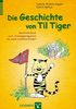 Die Geschichte von Til Tiger: Das Kinderbuch zum "Trainingsprogramm für sozial unsichere Kinder"