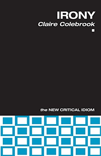 Irony (The New Critical Idiom)