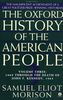 003: The Oxford History of the American People: Volume 3: 1869 Through the Death of John F. Kennedy, 1963 (Hist of the American People)