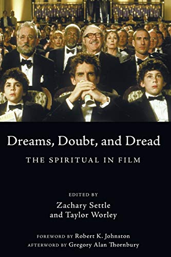 Dreams, Doubt, and Dread: The Spiritual in Film