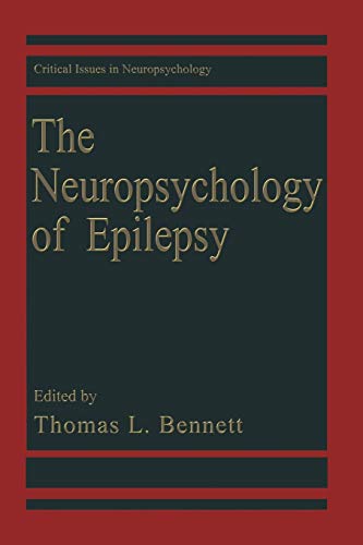 The Neuropsychology of Epilepsy (Critical Issues in Neuropsychology)