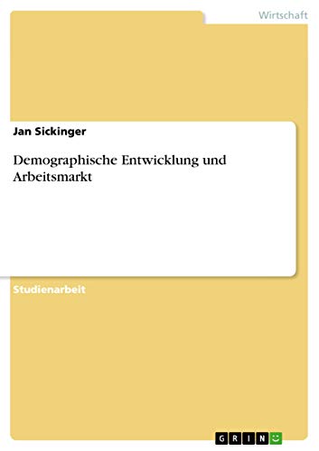 Demographische Entwicklung und Arbeitsmarkt