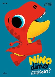 Nino dino. C'est qui le plus fort ?