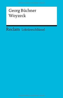 Lektüreschlüssel zu Georg Büchner: Woyzeck