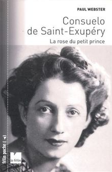 Consuelo de Saint-Exupéry : la rose du Petit Prince