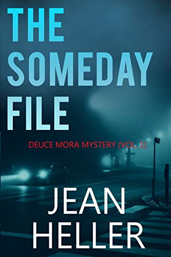 The Someday File (Deuce Mora)