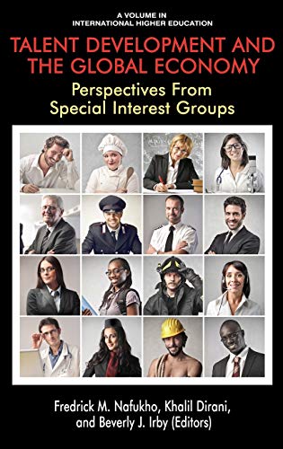 Talent Development and the Global Economy: Perspectives from Special Interest Groups (International Higher Education)