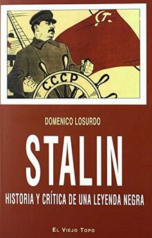 Stalin : historia y crítica de una leyenda negra (Ensayo)