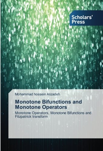 Monotone Bifunctions and Monotone Operators: Monotone Operators, Monotone Bifunctions and Fitzpatrick transform