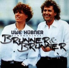 Das Beste Von Brunner & Brunne