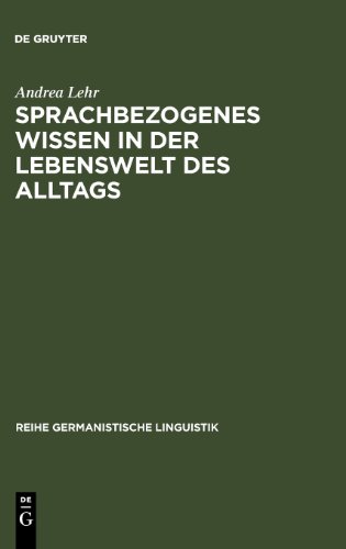 Sprachbezogenes Wissen in der Lebenswelt des Alltags (Reihe Germanistische Linguistik)