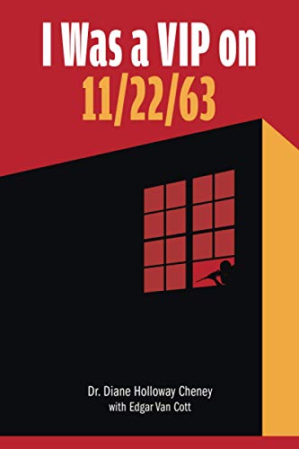 I Was a VIP on 11/22/63