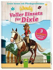 Wendy - Voller Einsatz für Dixie: Lesen lernen mit Pferdegeschichten. 3 Geschichten in einem Band von Carola von Kessel | Buch | Zustand sehr gut