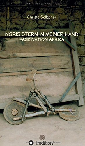 NORIS STERN IN MEINER HAND: FASZINATION AFRIKA