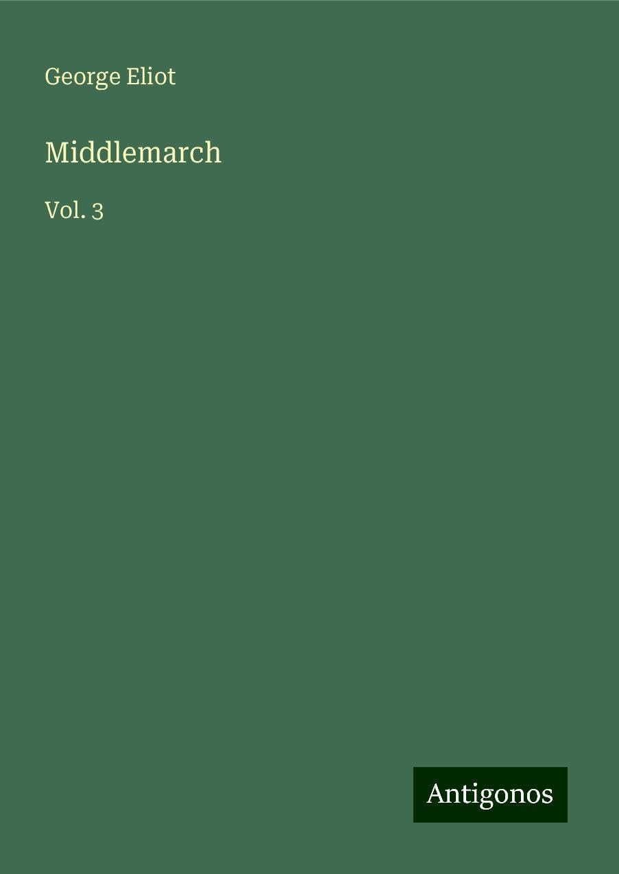 Middlemarch: Vol. 3