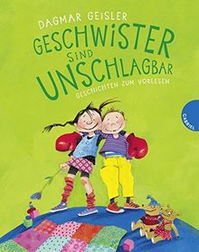 Geschwister sind unschlagbar, Geschichten zum Vorlesen