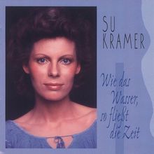 Wie das Wasser,so fließt die Zeit von Kramer, Su  | CD | Zustand sehr gut