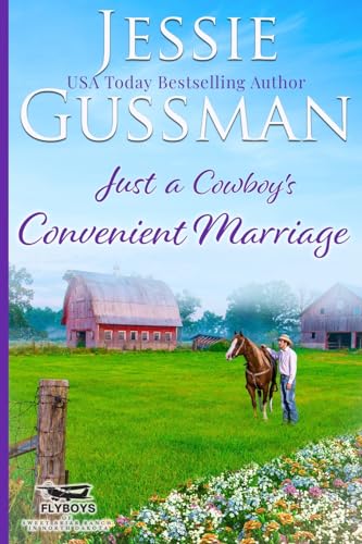 Just a Cowboy's Convenient Marriage (Sweet Western Christian Romance book 1) (Flyboys of Sweet Briar Ranch in North Dakota)