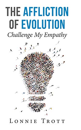 The Affliction of Evolution: Challenge My Empathy
