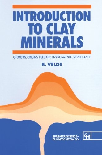 Introduction to Clay Minerals: Chemistry, Origins, Uses And Environmental Significance