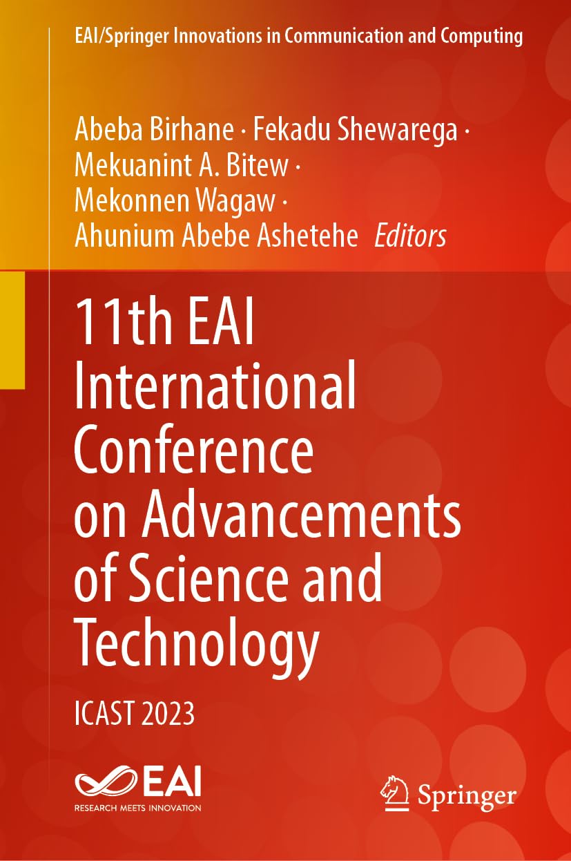 Advancement of Science and Technology: AI, Machine Learning, Electrical Engineering, and Computing Technologies (EAI/Springer Innovations in Communication and Computing)