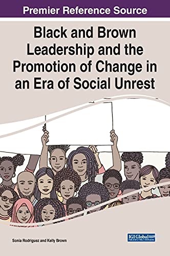Black and Brown Leadership and the Promotion of Change in an Era of Social Unrest (Advances in Religious and Cultural Studies)